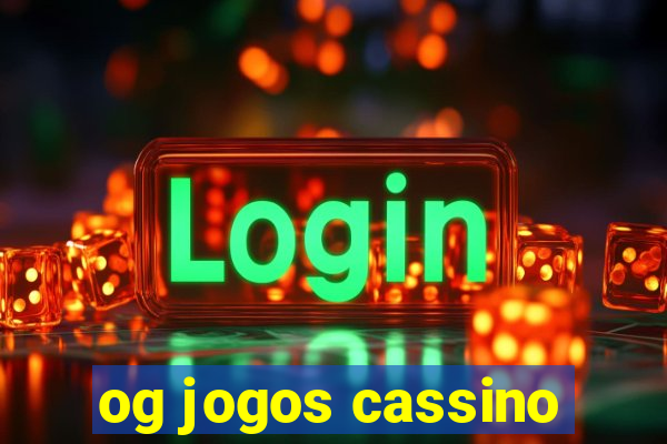 og jogos cassino